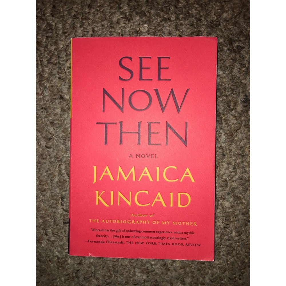 See Now Then by Jamaica Kincaid//BOOKS!!